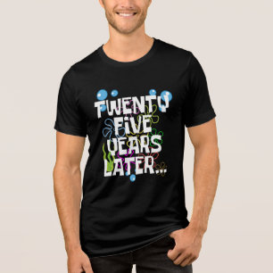 Twenty Five Years Later, Funny 25th Birthday Party Tri-Blend Shirt