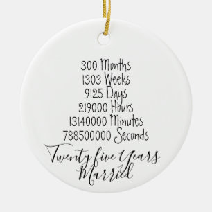 Twenty five years married Anniversary 25th wedding Ceramic Ornament