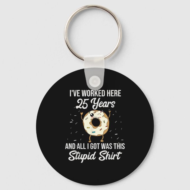 Twenty Five Years Of Employment Donut 25 Year Work Keychain (Front)