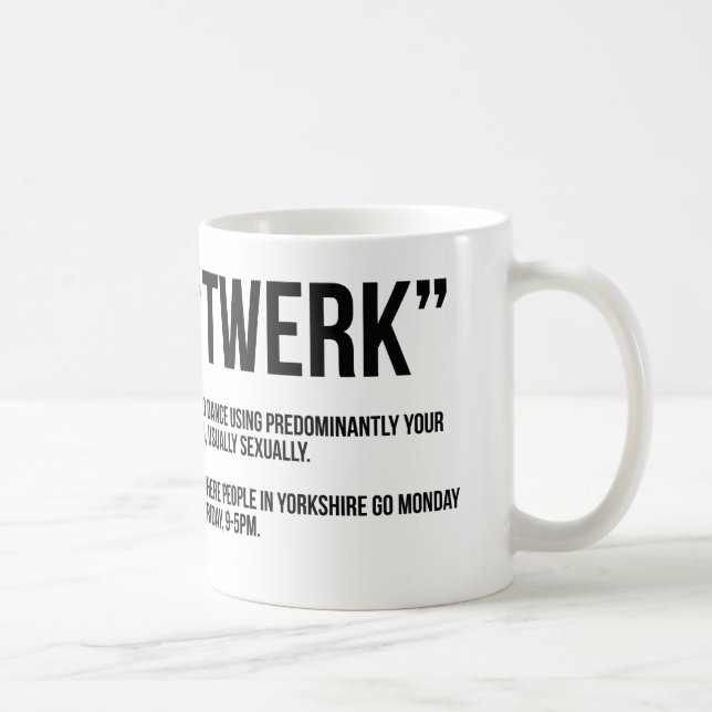 "TWERK" Coffee Mug (Right)
