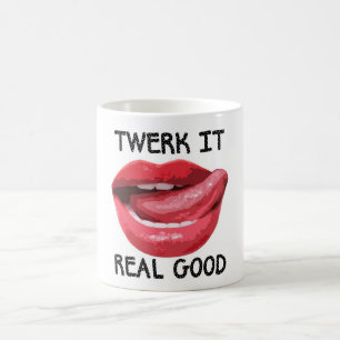 Twerk It Real Good Coffee Mug