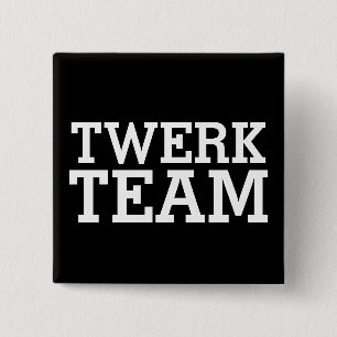 Twerk Team 2 Inch Square Button