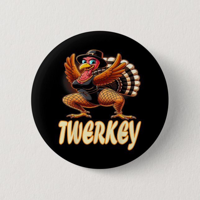 Twerkey Squad Twerking Funny Dancing Turkey Thanks 2 Inch Round Button (Front)