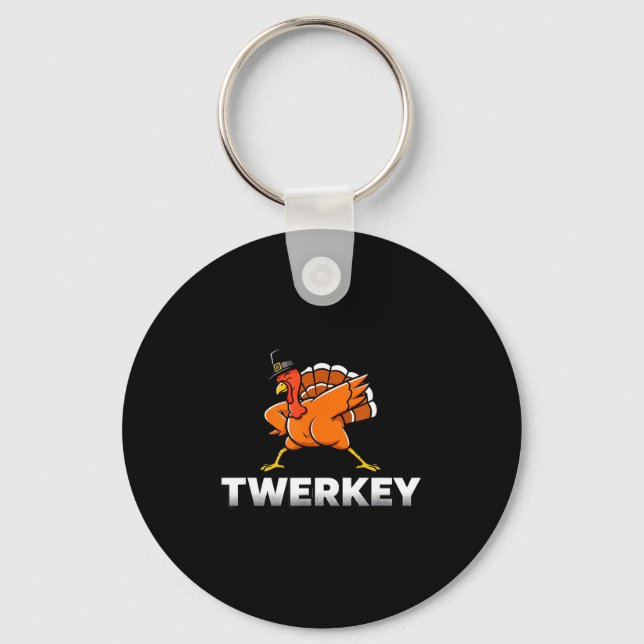 Twerkey Twerking Turkey Thanksgiving Twerk Turkey  Keychain (Front)