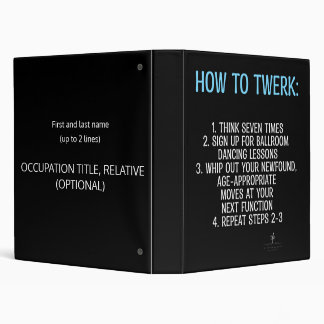 Twerking Tutorial - NOT! Binder