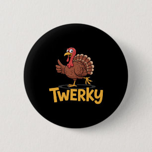 Twerky Funny Thanksgiving Dancing Turkey Pun  2 Inch Round Button
