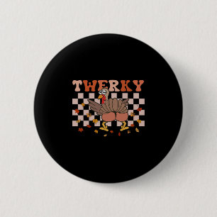 Twerky Thanksgiving Funny Turkey Butt Twerk Dance 2 Inch Round Button