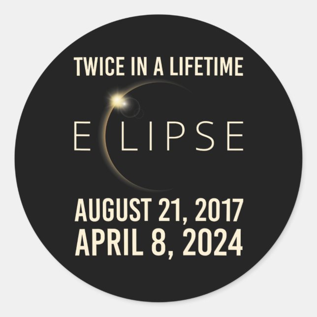 Twice In A Lifetime Solar Eclipse 2024 Total Eclip Classic Round Sticker (Front)