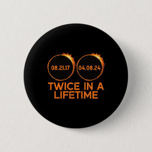 Twice In A Lifetime Solar Eclipse 2024 Totality Ap 2 Inch Round Button