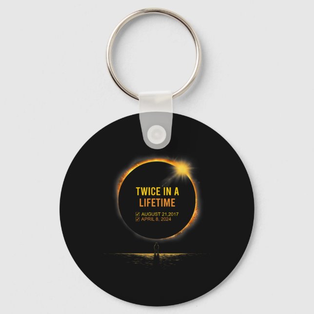 Twice In A Lifetime Total Solar Eclipse Spring Apr Keychain (Front)