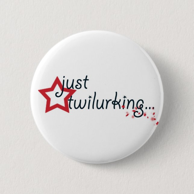 twilurking 2 inch round button (Front)