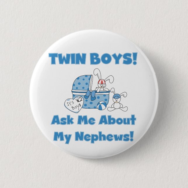 Twin Boys Ask About My Nephew 2 Inch Round Button (Front)