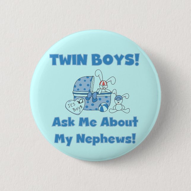 Twin Boys Ask About My Nephew 2 Inch Round Button (Front)