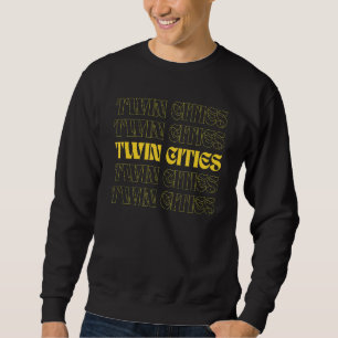 Twin Cities Minnesota Home State Sweatshirt