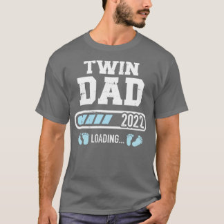 Twin dad 2022 loading for pregnancy announcement T-Shirt