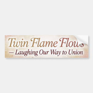 Twin Flame Flows Laughing bumper sticker