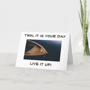 **TWIN** LIVE IT UP AND ENJOY YOUR BIRTHDAY CARD