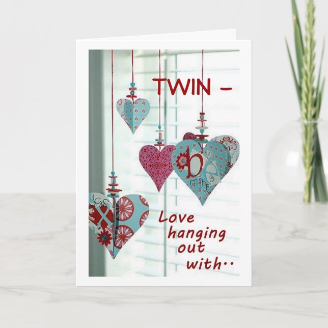 TWIN LOVE HANGING OUT WITH U-BIRTHDAY WISH CARD (Front)