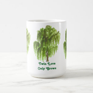 Twin Love Only Grows WIllow Tree  Coffee Mug