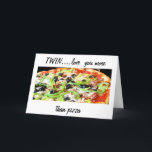 TWIN-LOVE YOU MORE THAN PIZZA-HAPPY BIRTHDAY CARD<br><div class="desc">TWIN-LOVE YOU "MORE THAN PIZZA" IS A FUN WAY TO "SHARE THE LOVE" ON HIS OR HER (AND YOUR) BIRTHDAY FOR SURE!!!!</div>