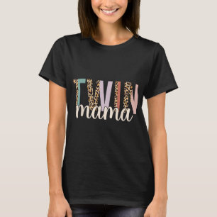 Twin Mama Leopard New Mom Of Twins Squared Mommy M T-Shirt