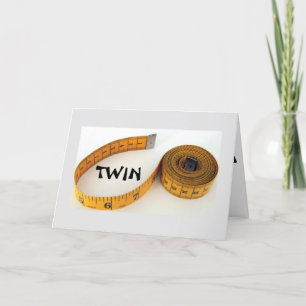 TWIN-NO ONE MEASURES UP TO "YOU" (BIRTHDAY) CARD