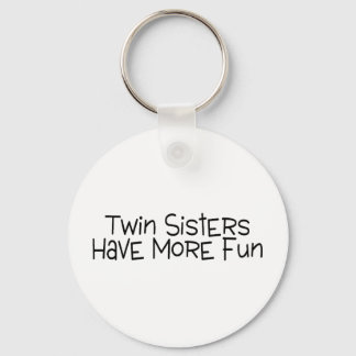 Twin Sisters Have More Fun Keychain