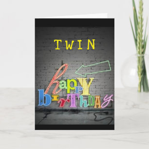 **TWIN** WRITING IS ON THE WALL BIRTHDAY CARD