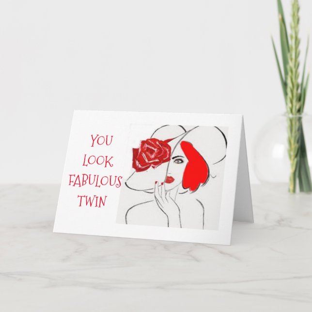 ***TWIN*** YOU LOOK FABULOUS AT "ANY AGE" BIRTHDAY CARD (Front)