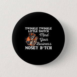 Twinkle Little Snitch Mind Your Business Skull Mes 2 Inch Round Button