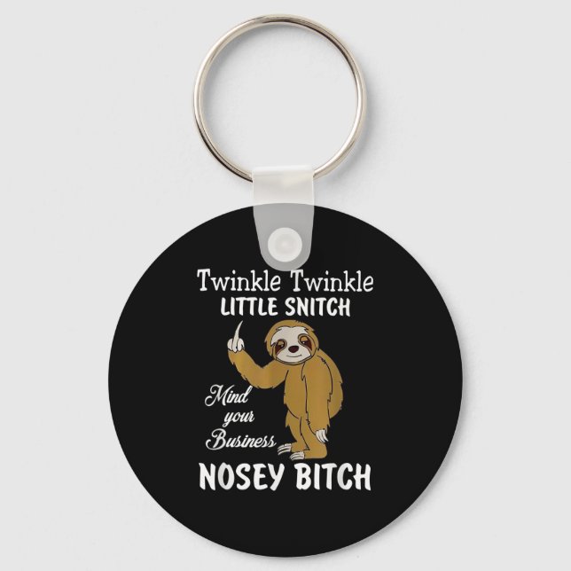 Twinkle Twinkle Little Snitch Mind Your Business N Keychain (Front)