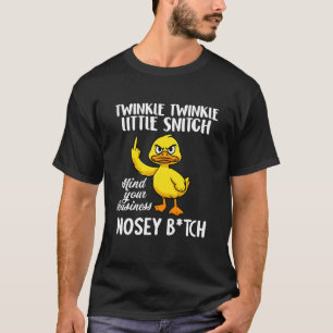 Twinkle Twinkle Little Snitch Mind Your Business N T-Shirt