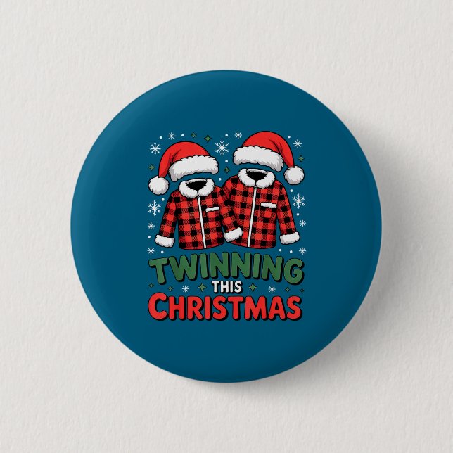 Twinning This Christmas Matching Family Holiday  2 Inch Round Button (Front)