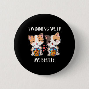 Twinning With My Bestie Cat Lovers  2 Inch Round Button