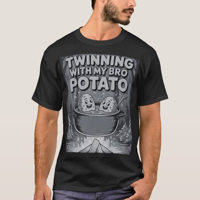 Twinning with My Bro Potato T-Shirt (Front)