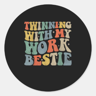 Twinning With My Work Bestie Spirit Week Best Frie Classic Round Sticker