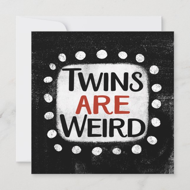 Twins Are Weird Greeting Card (Front)