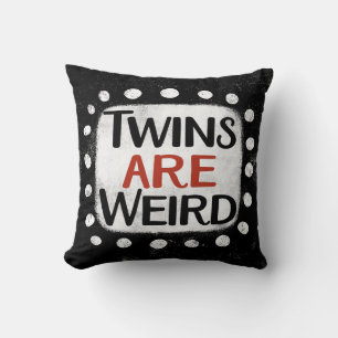 Twins Are Weird Throw Pillow