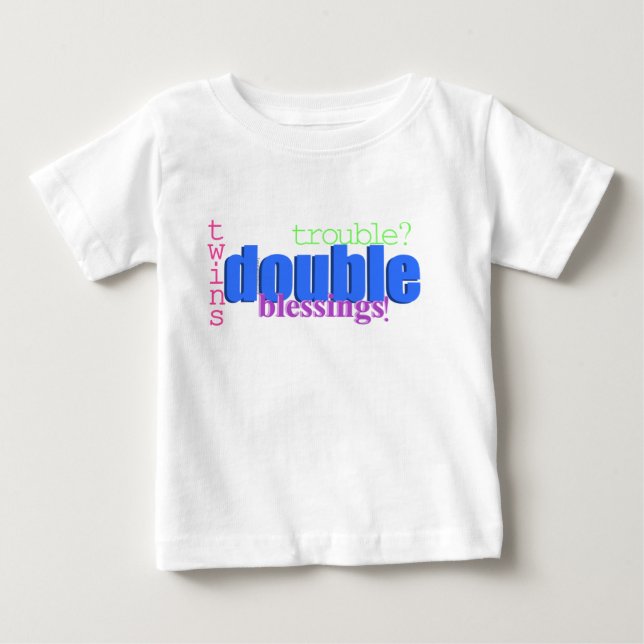 Twins - Double Trouble? Double Blessings! Shirt (Front)