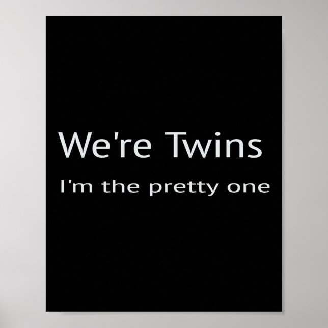 Twins I'm The Pretty One  Poster (Front)