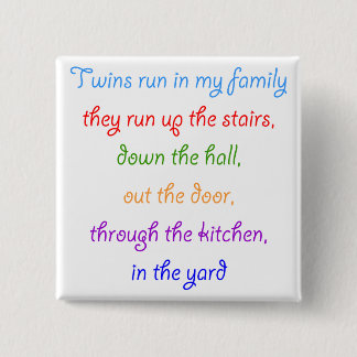 Twins run in my family button
