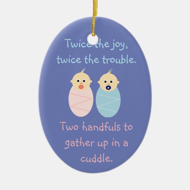 Twins = Twice the Joy Ceramic Ornament (Front)