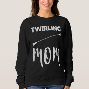 Twirling Mom Baton Twirling Tee Women Love
