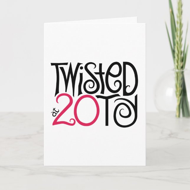 Twisted at 20ty Card (Front)