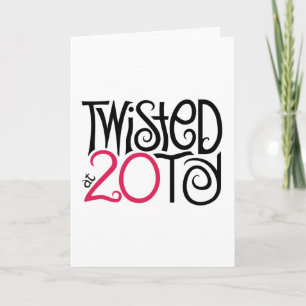 Twisted at 20ty Card