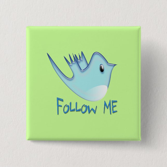 Twitter Bird Follow Me- Choose Background Colour 2 Inch Square Button (Front)