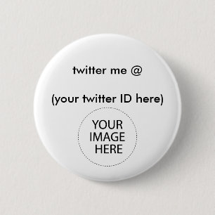 twitter me @ (your twitter ID here) The MUSEUM 2 Inch Round Button