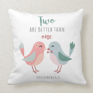 Two are better than one Bible Verse pillow