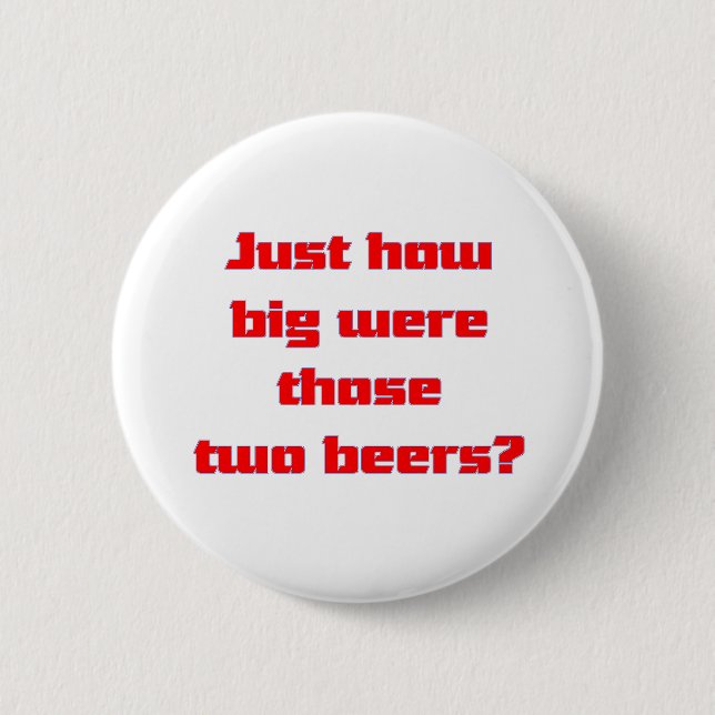 Two Beers 2 Inch Round Button (Front)