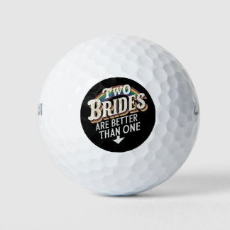 Two Brides Are Better Than One Lesbian Wedding  Golf Balls